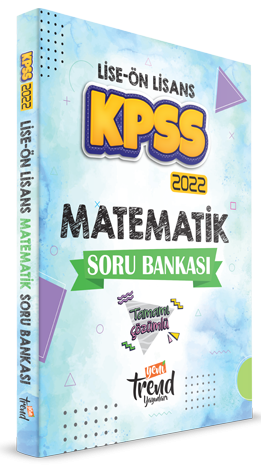 Yeni Trend 2022 KPSS Lise Ön Lisans Matematik Soru Bankası Çözümlü Yeni Trend Yayınları