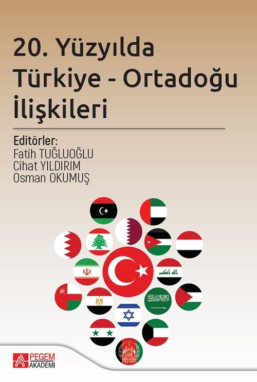 Pegem 20. Yüzyılda Türkiye-Ortadoğu İlişkileri - Fatih Tuğluoğlu, Cihat Yıldırım Pegem Akademi Yayınları