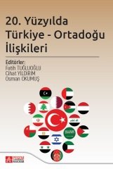 Pegem 20. Yüzyılda Türkiye-Ortadoğu İlişkileri - Fatih Tuğluoğlu, Cihat Yıldırım Pegem Akademi Yayınları