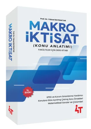 4T Yayınları KPSS A Grubu Makro İktisat Konu Anlatımı 16. Baskı - Yüksel Bilgili Bayraktar 4T Yayınları