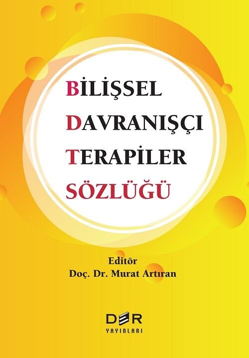 Der Yayınları Bilişsel Davranışçı Terapiler Sözlüğü - Murat Artıran Der Yayınları