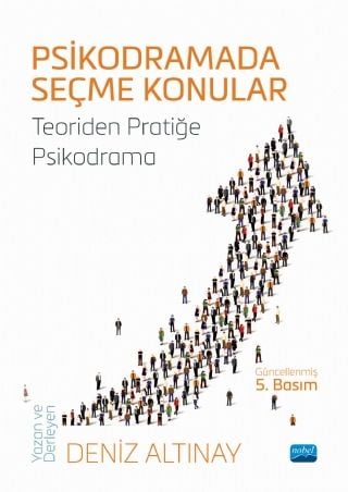 Nobel Psikodramada Seçme Konular Teoriden Pratiğe Psikodrama - Deniz Altınay Nobel Akademi Yayınları