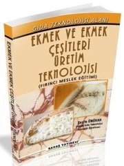 Savaş Ekmek ve Ekmek Çeşitleri Üretim Teknolojisi - Şerife Ünüvar Savaş Yayınları