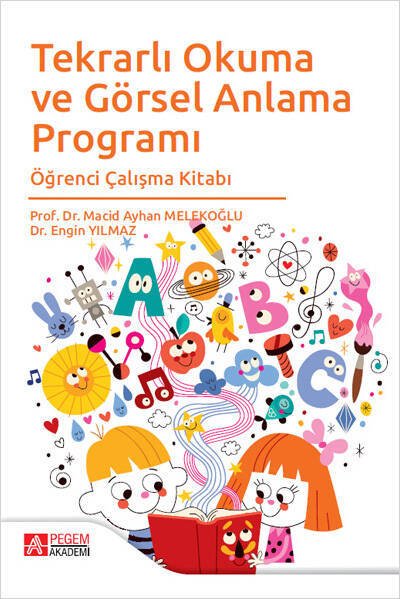 Pegem Tekrarlı Okuma ve Görsel Anlama Programı Öğrenci Çalışma Kitabı - Macid Ayhan Melekoğlu Pegem Akademik Yayınları