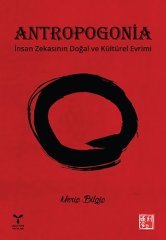 Umuttepe Antropogonia İnsan Zekasının Doğal ve Kültürel Evrimi - Meriç Bilgiç Umuttepe Yayınları