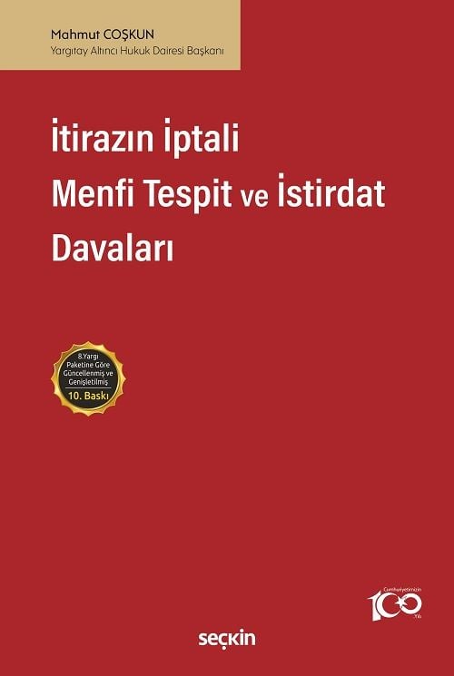 Seçkin İtirazın İptali Menfi Tespit ve İstirdat Tasarrufun İptali 10. Baskı - Mahmut Coşkun Seçkin Yayınları