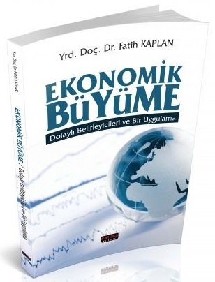 Savaş Ekonomik Büyüme - Fatih Kaplan Savaş Yayınları