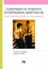 Anı Yayıncılık Öğretmen ve Yönetici Yetiştirmede Mentorluk - İbrahim Kocabaş, Ramazan Yirci Anı Yayıncılık