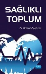 Nobel Sağlıklı Toplum - Bülent Öngören Nobel Akademi Yayınları