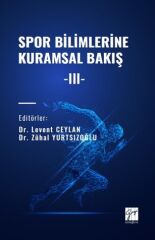 Gazi Kitabevi Spor Bilimlerine Kuramsal Bakış-3 - Levent Ceylan Gazi Kitabevi