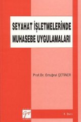 Gazi Kitabevi Seyahat İşletmelerinde Muhasebe Uygulamaları - Ertuğrul Çetiner Gazi Kitabevi