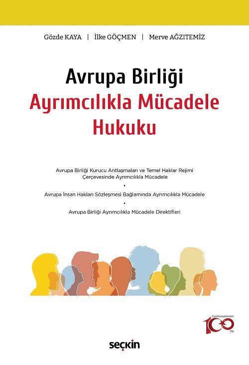 Seçkin Avrupa Birliği Ayrımcılıkla Mücadele Hukuku - Gözde Kaya Seçkin Yayınları