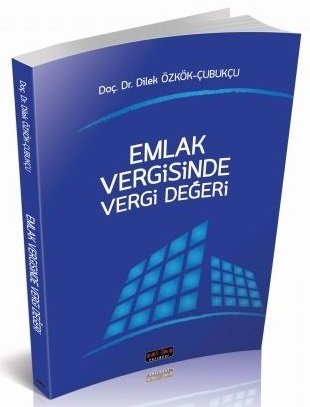 Savaş Emlak Vergisinde Vergi Değeri - Dilek Özkök Çubukçu Savaş Yayınları