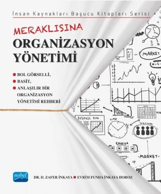 Nobel Meraklısına Organizasyon Yönetimi - D. Zafer İnkaya, Evrim Funda İnkaya Horoz Nobel Akademi Yayınları