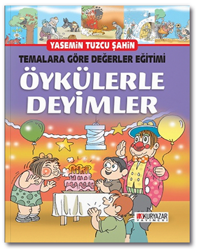 Öykülerle Deyimler - Yasemin Tuzcu Şahin Okuryazar Yayınları