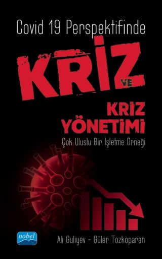 Nobel Covid 19 Perspektifinde Kriz ve Kriz Yönetimi - Ali Guliyev, Güler Tozkoparan Nobel Akademi Yayınları