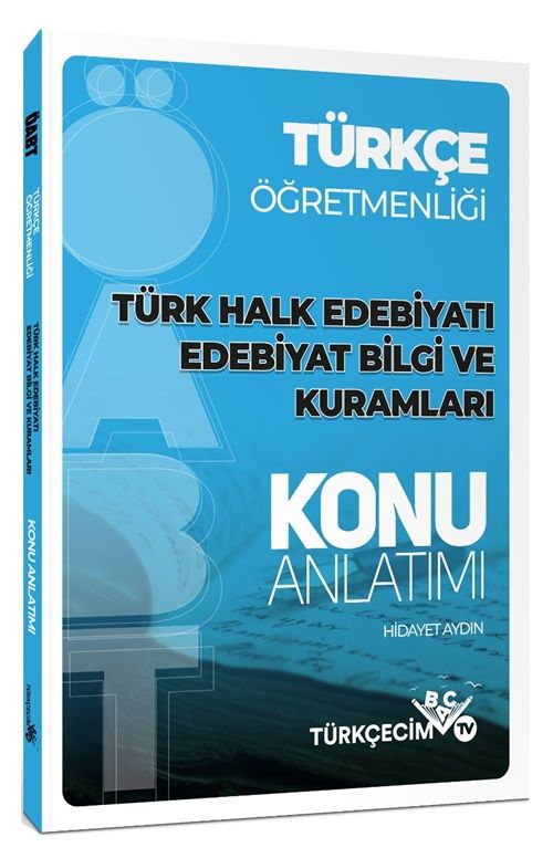 Türkçecim TV ÖABT Türkçe Öğretmenliği Türk Halk Edebiyatı Edebiyat Bilgi ve Kuramları Konu Anlatımı - Hidayet Aydın Türkçecim TV Yayınları