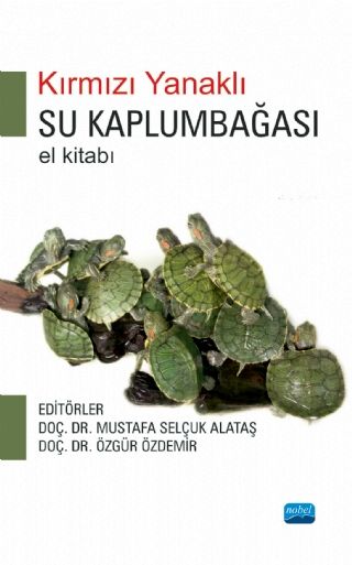 Nobel Kırmızı Yanaklı Su Kaplumbağası - Mustafa Selçuk Alataş, Özgür Özdemir Nobel Akademi Yayınları