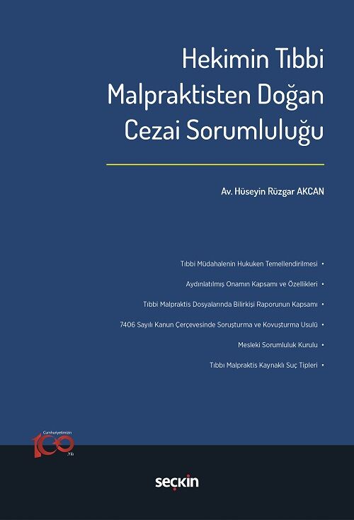 Seçkin Hekimin Tıbbi Malpraktisten Doğan Cezai Sorumluluğu - Hüseyin Rüzgar Akcan Seçkin Yayınları