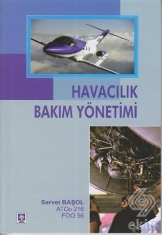 Ekin Havacılık Bakım Yönetimi - Servet Başol Ekin Yayınları