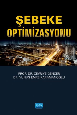 Nobel Şebeke Optimizasyonu - Cevriye Gencer, Yunus Emre Karamanoğlu Nobel Akademi Yayınları