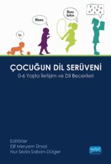 Nobel Çocuğun Dil Serüveni, 0-6 Yaşta İletişim ve Dil Becerileri - Elif Meryem Ünsal, Nur Seda Saban Dülger Nobel Akademi Yayınları