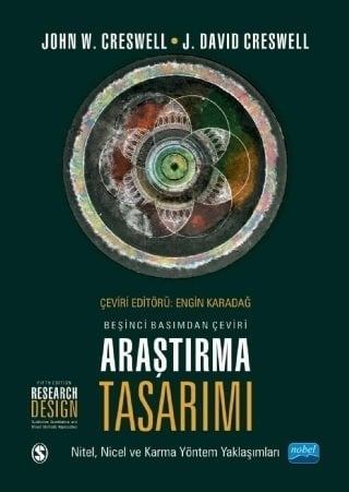 Nobel Araştırma Tasarımı - John W. Creswell, J. David Creswell Nobel Akademi Yayınları