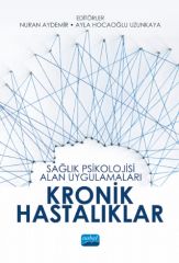 Nobel Kronik Hastalıklar Sağlık Psikolojisi Alan Uygulamaları - Nuran Aydemir Nobel Akademi Yayınları