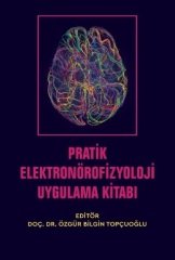 Nobel Pratik Elektronörofizyoloji Uygulama Kitabı - Özgür Bilgin Topçuoğlu Nobel Akademi Yayınları