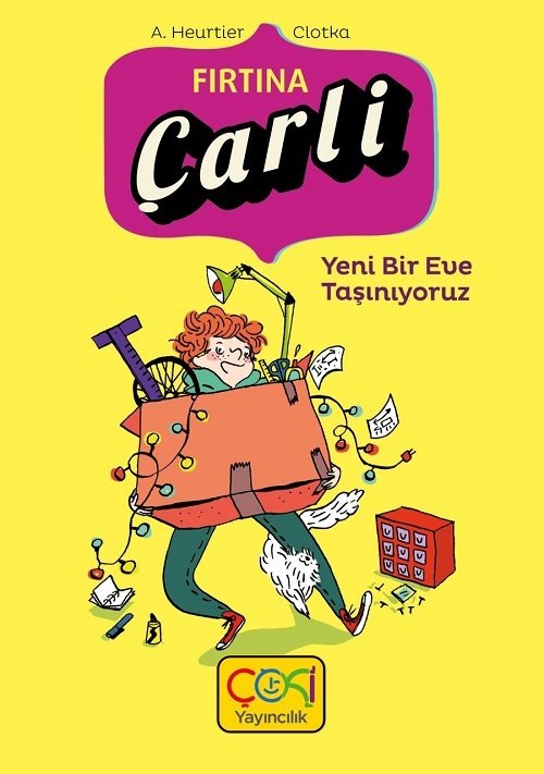 Fırtına Çarli Yeni Bir Eve Taşınıyoruz - A. Heurtier, Clotka Çoki Yayıncılık