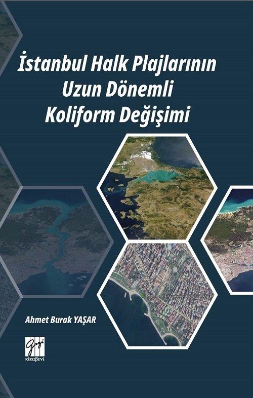 Gazi Kitabevi İstanbul Halk Plajlarının Uzun Dönemli Koliform Değişimi - Ahmet Burak Yaşar Gazi Kitabevi