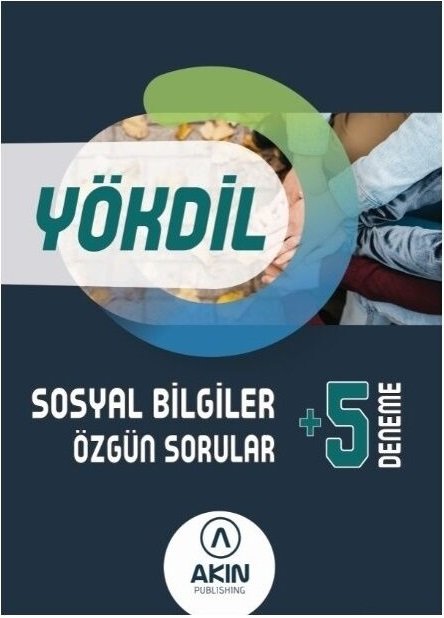 Akın Dil YÖKDİL Sosyal Bilgiler Özgün Sorular ve 5 Deneme Akın Publishing