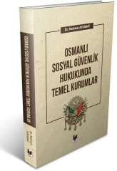 Adalet Osmanlı Güvenlik Hukukunda Temel Kurumlar - Mehmet Aykanat Adalet Yayınevi