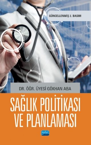 Nobel Sağlık Politikası ve Planlaması - Gökhan Aba Nobel Akademi Yayınları