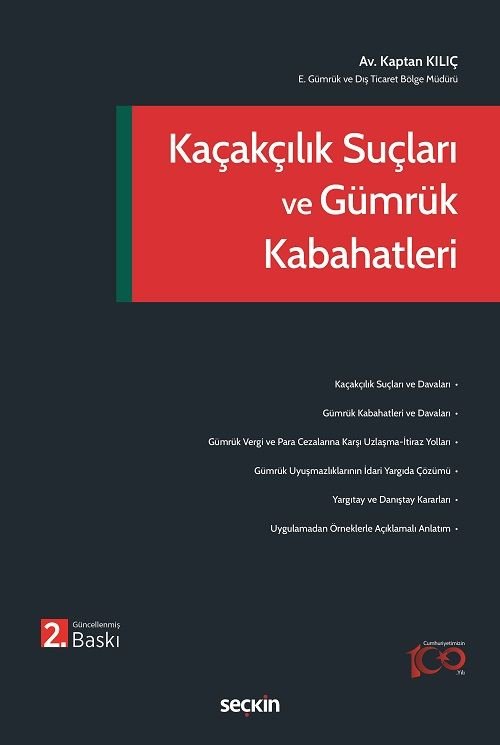 Seçkin Kaçakçılık Suçları ve Gümrük Kabahatleri 2. Baskı - Kaptan Kılıç Seçkin Yayınları