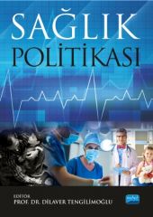 Nobel Sağlık Politikası - Dilaver Tengilimoğlu Nobel Akademi Yayınları