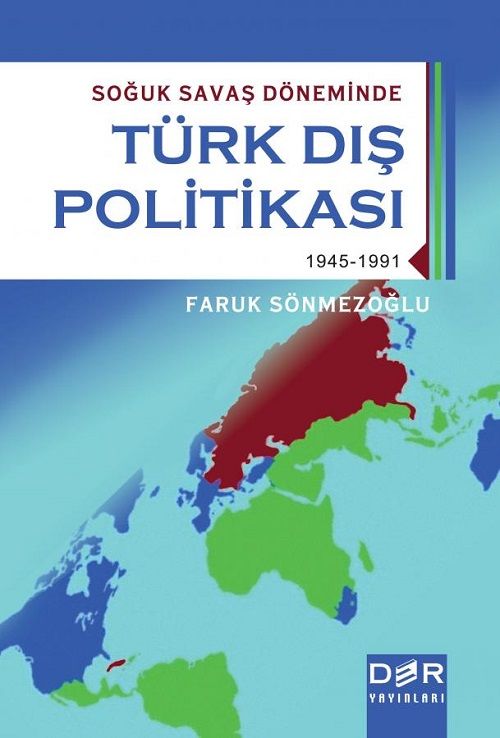 Der Yayınları Soğuk Savaş Döneminde Türk Dış Politikası 1945-1991 - Faruk Sönmezoğlu Der Yayınları