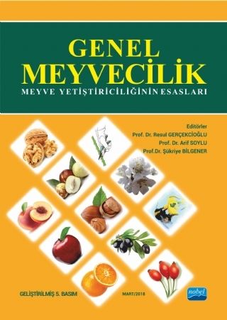 Nobel Genel Meyvecilik Meyve Yetiştiriciliğinin Esasları - Resul Gerçekcioğlu Nobel Akademi Yayınları