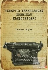 Phoenix Yaratıcı Yazarlardan Edebiyat Eleştirileri - Gürsel Aytaç Phoenix Yayınları