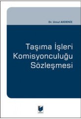 Adalet Taşıma İşleri Komisyonculuğu Sözleşmesi - Umut Akdeniz Adalet Yayınevi