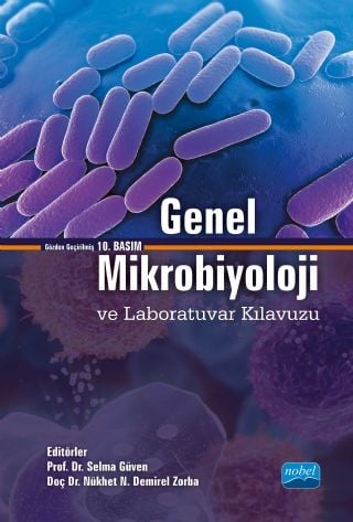 Nobel Genel Mikrobiyoloji ve Laboratuvar Kılavuzu - Selma Güven, Nükhet N. Demirel Zorba Nobel Akademi Yayınları