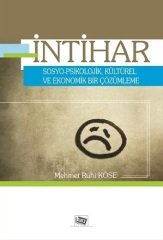 Anı Yayıncılık İntihar Sosyo-psikolojik, Kültürel Ve Ekonomik Bir Çözümleme - Mehmet Ruhi Köse Anı Yayıncılık