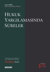 Seçkin Hukuk Yargılamasında Süreler 4. Baskı - Yasin Köse Seçkin Yayınları