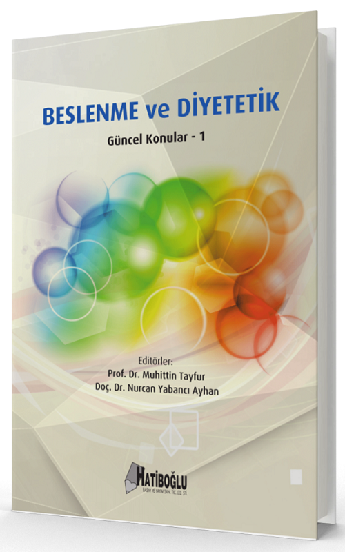 Hatiboğlu Beslenme ve Diyetetik, Güncel Konular 1 - Muhittin Tayfur, Nurcan Yabancı Ayhan Hatiboğlu Yayıncılık