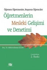 Anı Yayıncılık Öğretmenlerin Mesleki Gelişimi Ve Denetimi Öğrenen Öğretmenler, Başaran Öğrenciler - Abdurrahman İlğan Anı Yayıncılık