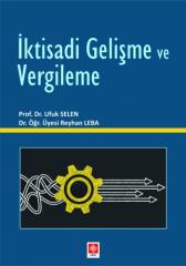 Ekin İktisadi Gelişme ve Vergileme - Ufuk Selen, Reyhan Leba Ekin Yayınları