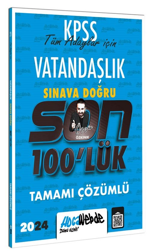 HocaWebde 2024 KPSS Vatandaşlık Sınava Doğru Son 100 lük Çözümlü Sorular - Özgür  Özkınık HocaWebde Yayınları