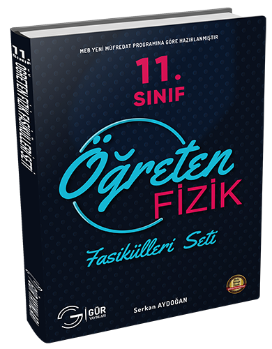 Gür 11. Sınıf Öğreten Fizik Fasikül Seti Gür Yayınları