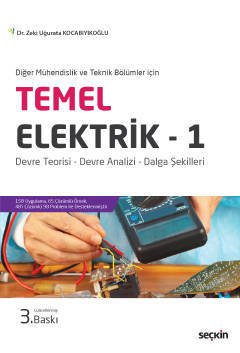 Seçkin Temel Elektrik 1 3. Baskı - Zeki Uğurata Kocabıyıkoğlu Seçkin Yayınları