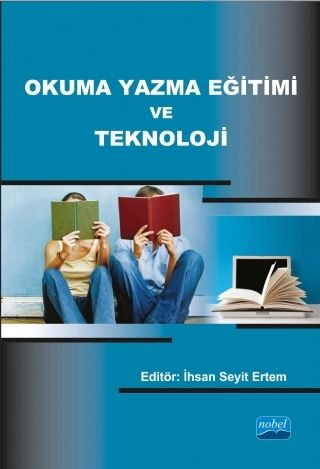 Nobel Okuma Yazma Eğitimi ve Teknoloji - İhsan Seyit Ertem Nobel Akademi Yayınları